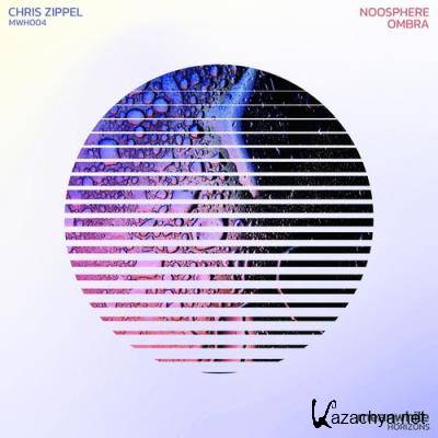 Chris Zippel - Noosphere / Ombra (2022)