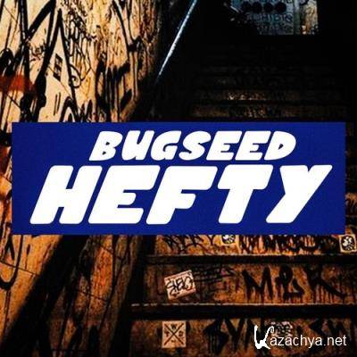 Bugseed - Hefty (2022)