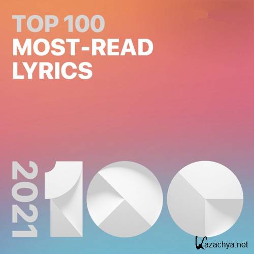 VA - Top 100 2021 Most-Read Lyrics (2021)