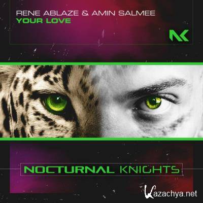 Rene Ablaze & Amin Salmee - Your Love (2022)