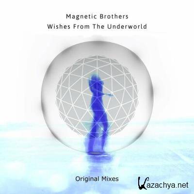 Magnetic Brothers - Wishes From the Underworld (2022)