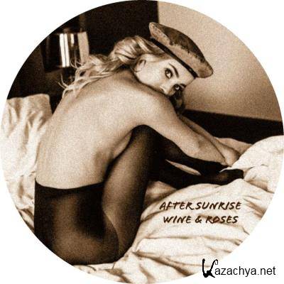 After Sunrise - Wine & Roses (2022)