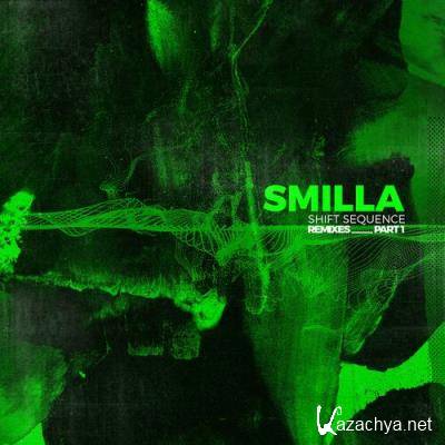 Smilla - Shift Sequence Remixes Part 1 (2022)