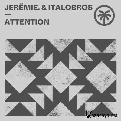 Jeremie. & Italobros - Attention (2022)