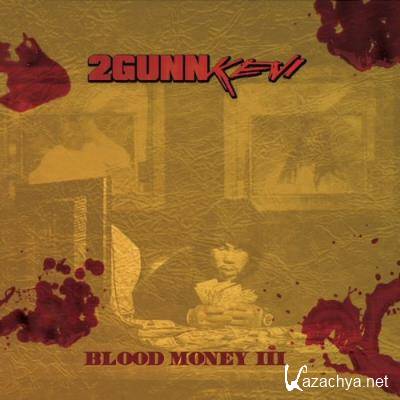 2Gunn Kevi - Blood Money III (Deluxe) (2022)