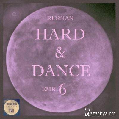 Russian Hard & Dance EMR Vol. 6 (2022)