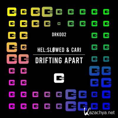 HelSlowed & Cari - Drifting Apart (2022)
