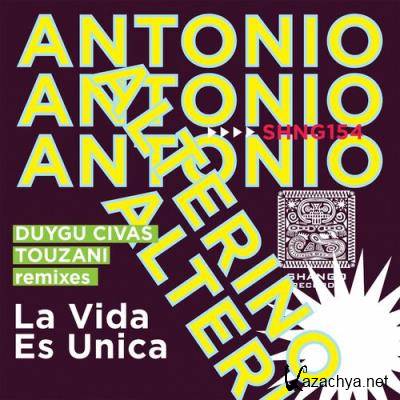 Antonio Alterino - La Vida Es Unica (2022)