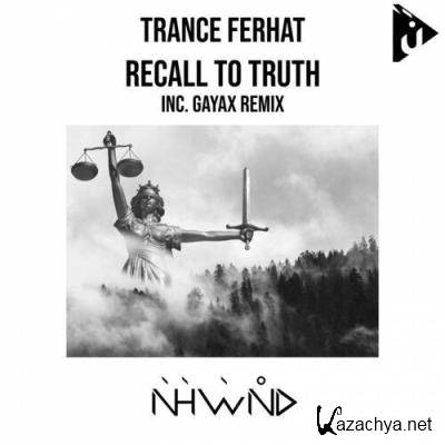 Trance Ferhat - Recall to Truth (2022)