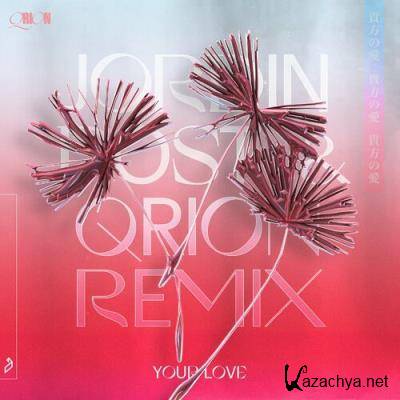 Qrion - Your Love (Jordin Post and Qrion Remix) (2022)