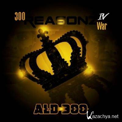 AL-D*300 - 300 Reasons 4 War (2022)