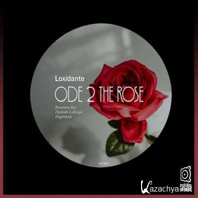 Loxidante - Ode 2 the Rose (2022)