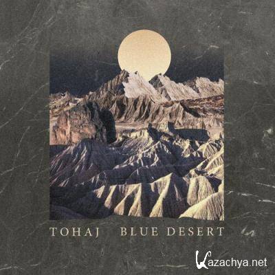 Tohaj - Blue Desert (2022)