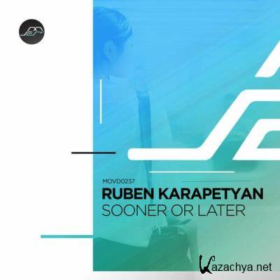 Ruben Karapetyan - Sooner or Later (2022)