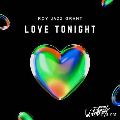 Roy Jazz Grant - Love Tonight (Roy Jazz Grant Party Mix) (2022)