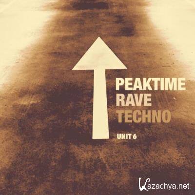 Peaktime Rave Techno - Unit 6 (2022)