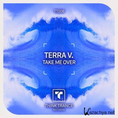 Terra V. - Take Me Over (2022)