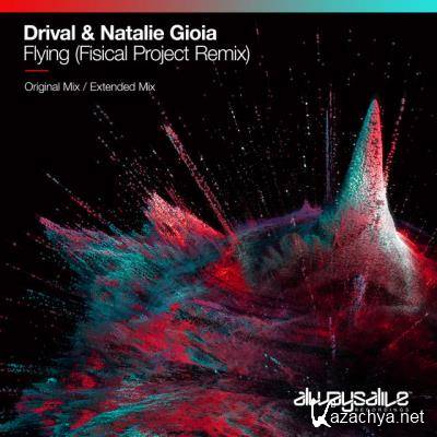 Drival & Natalie Gioia - Flying (Fisical Project Remix) (2022)