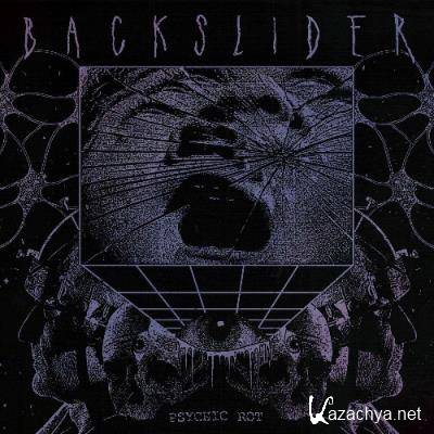 Backslider - Psychic Rot (2022)