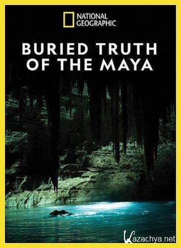 Затерянная правда Майя / Buried Truth of the Maya (2019) HDTVRip 720p