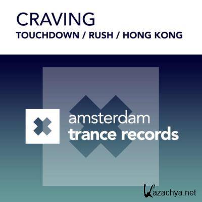 Craving - Touchdown  /  Rush  /  Hong Kong (2022)