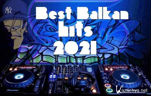 Best Balkan Hits 2021
