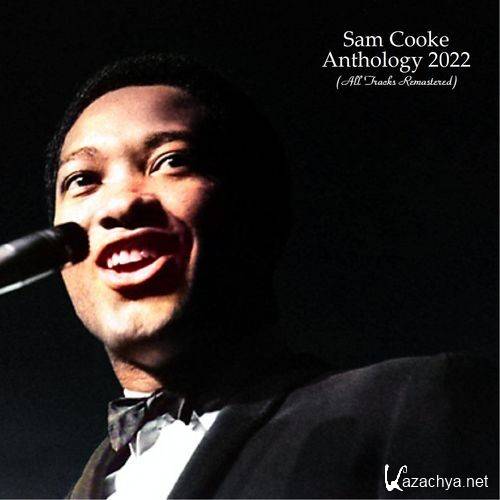 Sam Cooke - Anthology 2022 (All Tracks Remastered) (2022)