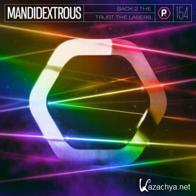 Mandidextrous - Back 2 The / Trust The Lasers (2022)