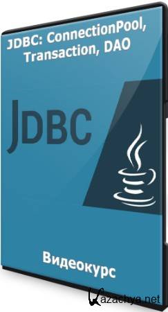 JDBC: ConnectionPool, Transaction, DAO (2022) 