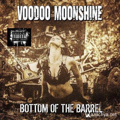 Voodoo Moonshine - Bottom of the Barrel (2022)