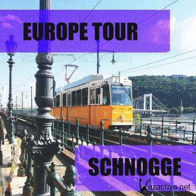 Schnogge - Europe Tour (2022)