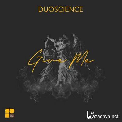 Duoscience - Give Me (2022)
