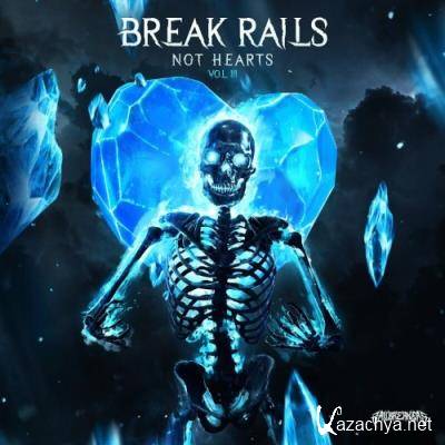 Break Rails Not Hearts Vol. 3 (2022)