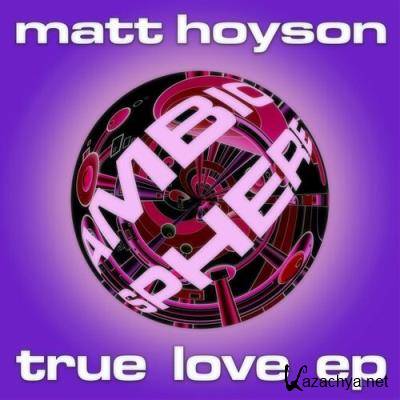 Matt Hoyson - True Love EP (2022)