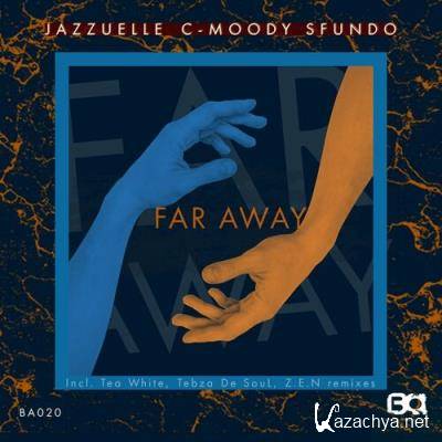 Jazzuelle & C-Moody - Far Away (2022)