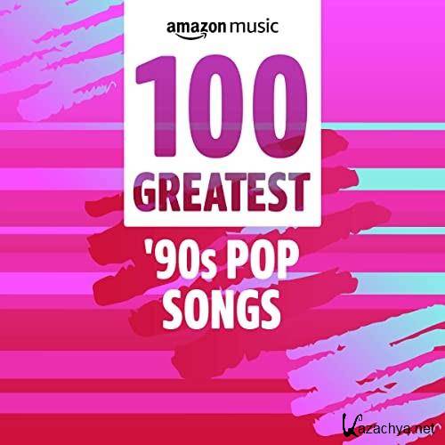 100 Greatest 90s Pop Songs (2022)