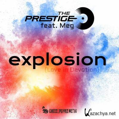 The Prestige - Explosion (Love In Devotion) (feat. Meg) (2022)