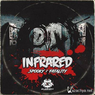 Infrared - Spooky / Fatality (2022)