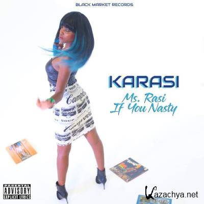 Karasi - Ms. Rasi If You Nasty (2022)