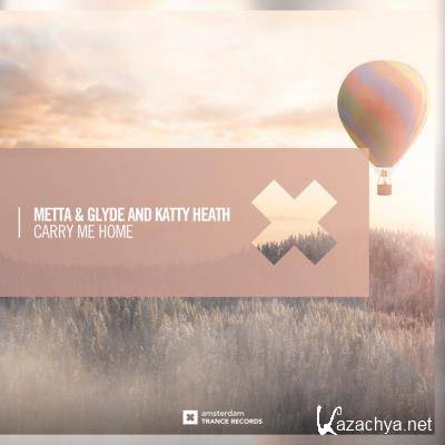 Metta & Glyde with Katty Heath - Carry Me Home (2022)