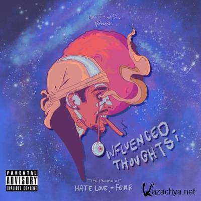 E$cott - Influenced Thoughts: The Power Of Hate, Love, & Fear (2022)