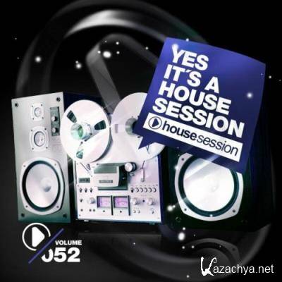 Yes, It''s a Housesession -, Vol. 52 (2022)