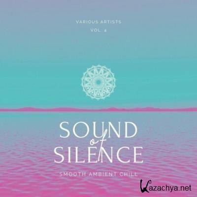 Sound of Silence (Smooth Ambient Chill), Vol. 4 (2022)