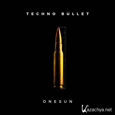 Onesun - Techno Bullet (2022)