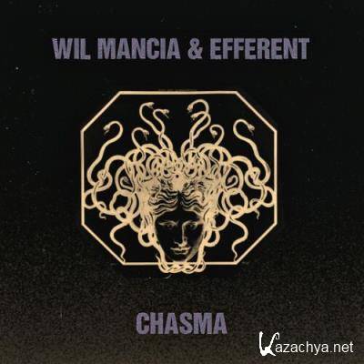 Wil Mancia & Efferent - Chasma (2022)