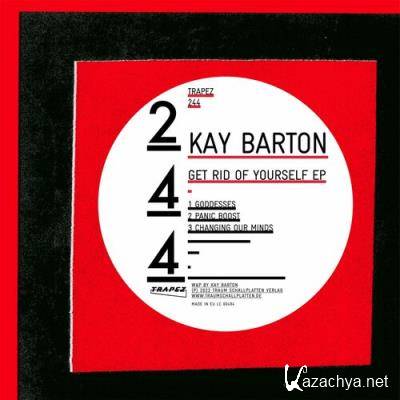 Kay Barton - Get Rid of Yourself (2022)