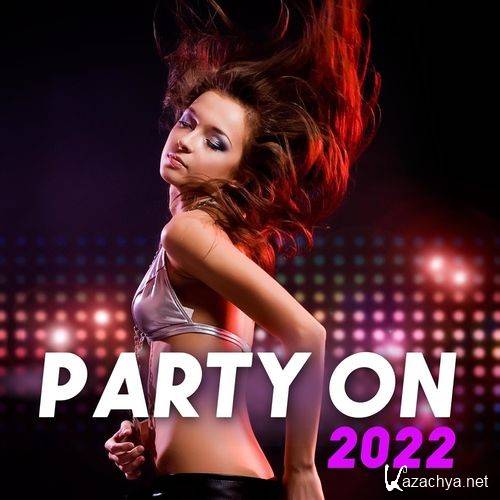 Various Artists - Party On 2022 (2022)