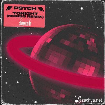 Psych - Tonight (Monss Remix) (2022)