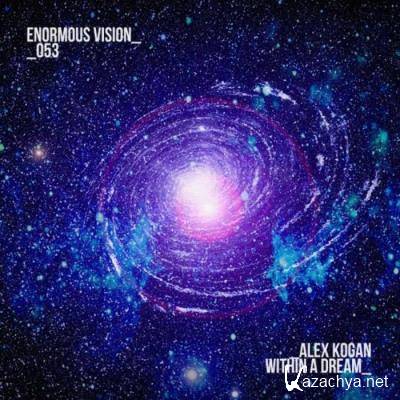 Alex Kogan - Within a Dream (2022)