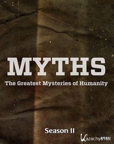 Мифы: великие тайны человечества / Myths - The Greatest Mysteries of Humanity (2021) HDTVRip